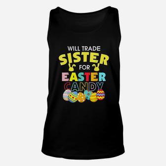 Will Trade Sister For Easter Candy Eggs Unisex Tank Top - Seseable