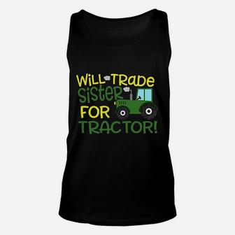 Will Trade Sister For Tractor Unisex Tank Top - Seseable