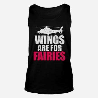 Wings Are For Fairies Funny Helicopter Pilot Unisex Tank Top - Seseable