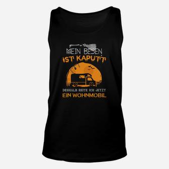 Wohnmobil Motiv Unisex TankTop Mein Besen ist Kaputt, Lustiges Camping Tee - Seseable