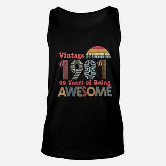 Women Vintage 1981 40 Years Of Being Awesome Unisex Tank Top - Seseable