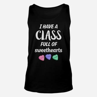 Womens I Have A Class Full Of Sweethearts Teachers Valentines Day T Unisex Tank Top - Seseable