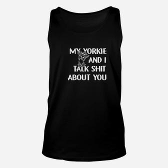 Womens My Yorkie And I Talk About You Funny Yorkie Dog Lover s Unisex Tank Top - Seseable