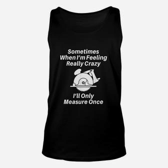 Woodworking Carpenter Gift For Men Or Dad Unisex Tank Top - Seseable