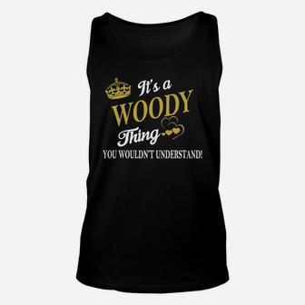 Woody Shirts - It's A Woody Thing You Wouldn't Understand Name Shirts Unisex Tank Top | Seseable FR