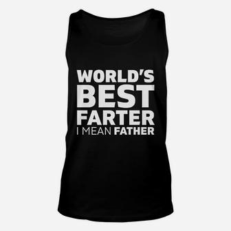 World Best Farter I Mean Father Funny Unisex Tank Top - Seseable