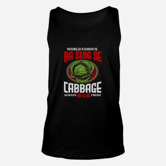 World Famous Ba Sing Se Cabbage Always Fresh Funny Cabbage Man Merchant Unisex Tank Top - Seseable