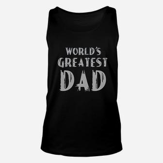 World Greatest Dad Fathers Day, best christmas gifts for dad Unisex Tank Top - Seseable