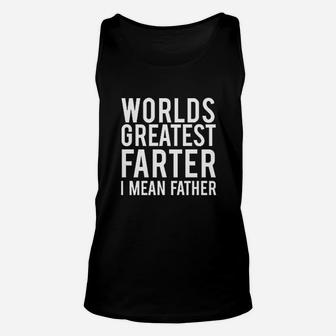 Worlds Best Farter I Mean Father Fart Joke Gift For Dad Father Husband Unisex Tank Top - Seseable