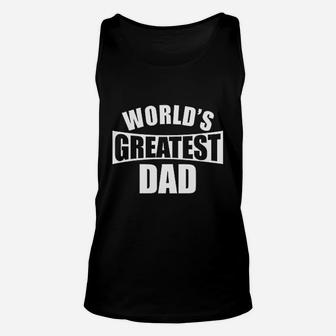 Worlds Greatest Dad Dad Gifts From Daughter Fathers Day Unisex Tank Top - Seseable