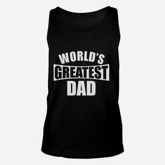 Worlds Greatest Dad Gifts From Daughter Fathers Day Unisex Tank Top - Seseable