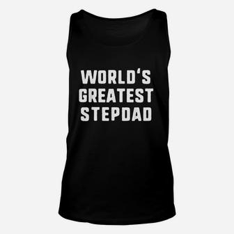 Worlds Greatest Stepdad Funny Stepfather Gift Unisex Tank Top - Seseable