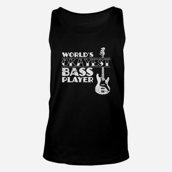 Worlds Okayest Bass Player T Shirt Bass Player Gift Unisex Tank Top - Seseable