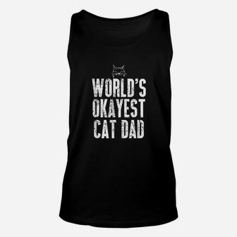 Worlds Okayest Cat Dad Funny Kitten Lover Unisex Tank Top - Seseable