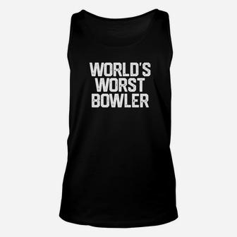 Worlds Worst Bowler Bowl Bowling Dad Fathers Day Unisex Tank Top - Seseable