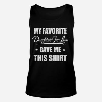 Yametee My Favorite Daughter In Law Gave Me This Shirt Unisex Tank Top - Seseable