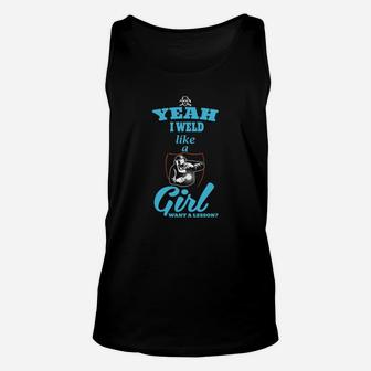 Yeah I Weld Like A Girl Want A Lesson Unisex Tank Top - Seseable