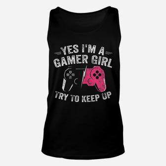 Yes I Am A Gamer Girl Funny Video Gamer Gift Gaming Lover Unisex Tank Top - Seseable
