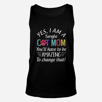 Yes I Am A Single Cat Mom Unisex Tank Top - Seseable