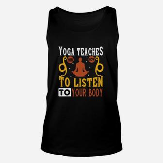 Yoga Teaches You How To Listen To Your Body Unisex Tank Top - Seseable