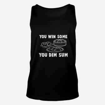 You Win Some You Dim Sum Funny Chinese Food Unisex Tank Top - Seseable