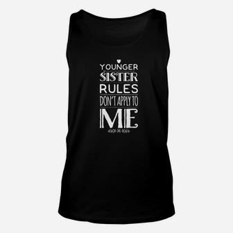 Younger Sister The Rules Dont Apply To Me Siblings Unisex Tank Top - Seseable