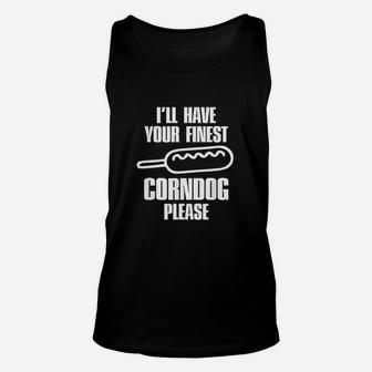 Your Finest Corndog For Corn Dog Lovers Unisex Tank Top - Seseable