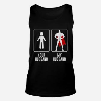 Your Husband Vs My Husband Superhero Wife Unisex Tank Top - Seseable