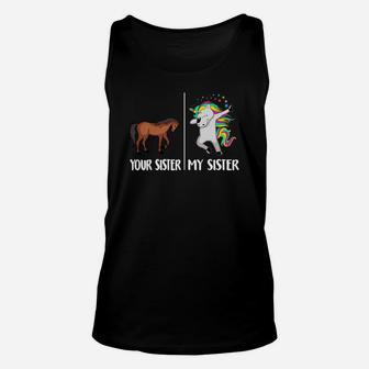Your Sister My Sister Funny Unicorn Gift For Girl Dab Unisex Tank Top - Seseable