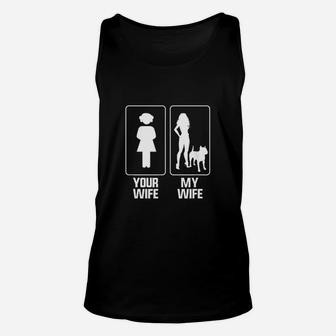 Your Wife My Wife Pitbull Design Funny Pitbull Lover Gift Unisex Tank Top - Seseable