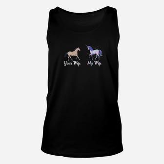 Your Wife My Wife Unicorn Husband Family Couple Love Unisex Tank Top - Seseable
