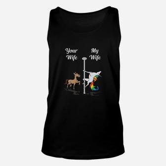 Your Wife My Wife You Me Pole Dancing Unicorn Unisex Tank Top - Seseable