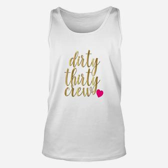 30th Birthday Shirt Gold Dirty Thirty Crew 30 Pink Heart Bff Unisex Tank Top | Seseable UK