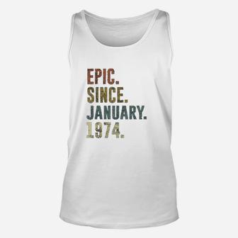 47th Retro Birthday Gift Vintage Epic Since January 1974 Unisex Tank Top - Seseable