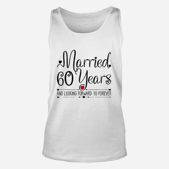 60th Wedding Anniversary Gifts Her Just Married 60 Years Ago Unisex Tank Top - Seseable