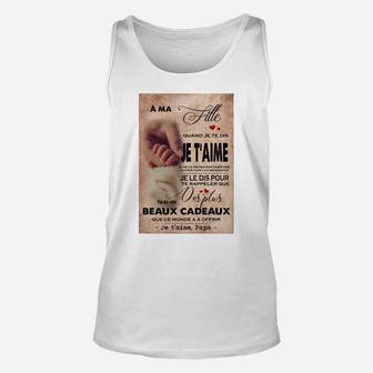 A Ma Fille Je Taime Papa, best christmas gifts for dad Unisex Tank Top - Seseable
