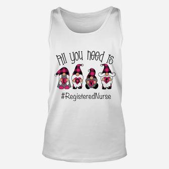 All You Need Is Registered Nurse Unisex Tank Top - Seseable
