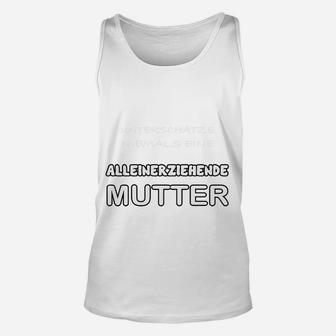 Alleinerziehende Mutter Unisex TankTop Unisex in Weiß, Stolzes Statement - Seseable