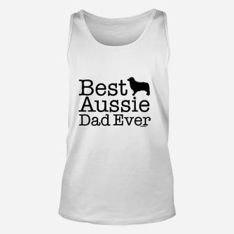 Australian Shepherd Gifts Best Aussie Dad Ever Unisex Tank Top - Seseable