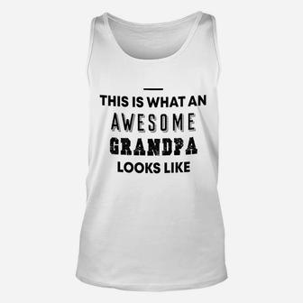 Awesome Grandpa Looks Like For Worlds Best Grandfather Ever Christmas Unisex Tank Top - Seseable