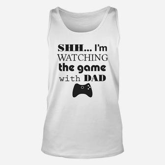 Baby Bodysuit Shh I Am Watching The Game With Dad Gamer Unisex Tank Top - Seseable