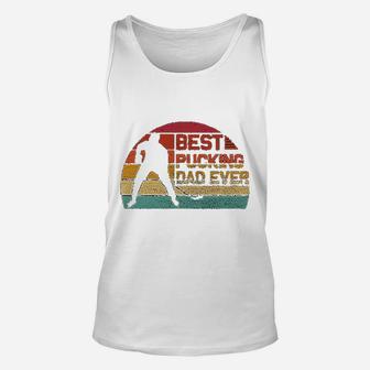 Bamys Best Pucking Dad Ever Funny Fathers Day Hockey Pun Unisex Tank Top - Seseable