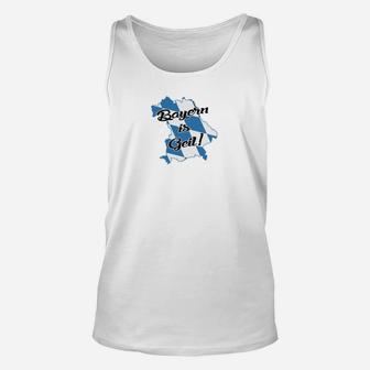 Bayern ist Geil Herren Unisex TankTop, Weiß mit Motivspruch - Seseable