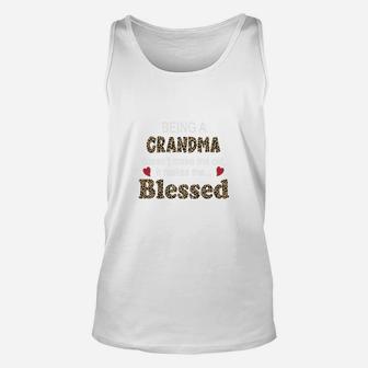 Being A Grandma Does Not Make Me Old It Makes Me Blessed Women Quote Leopard Gift Unisex Tank Top - Seseable
