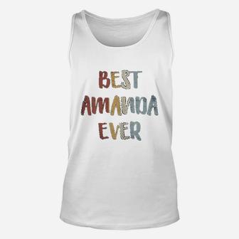 Best Amanda Ever Retro Vintage First Name Gift Unisex Tank Top - Seseable