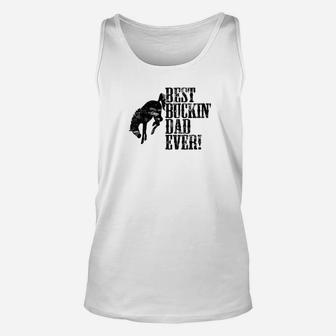 Best Buckin Dad Ever Funny For Horse Lovers Unisex Tank Top - Seseable