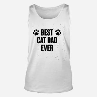 Best Cat Dad Ever Fathers Day Funny Gifts For Dad Unisex Tank Top - Seseable