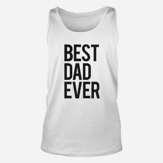 Best Dad Ever Funny For Fathers Day Idea For Husband Novelty Unisex Tank Top - Seseable