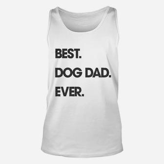 Best Dog Dad Ever Funny Fathers Day Hilarious Graphic Unisex Tank Top - Seseable