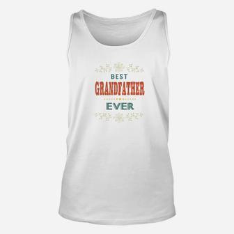 Best Grandfather Ever Farthers Day Grandpa Men Gift Premium Unisex Tank Top - Seseable